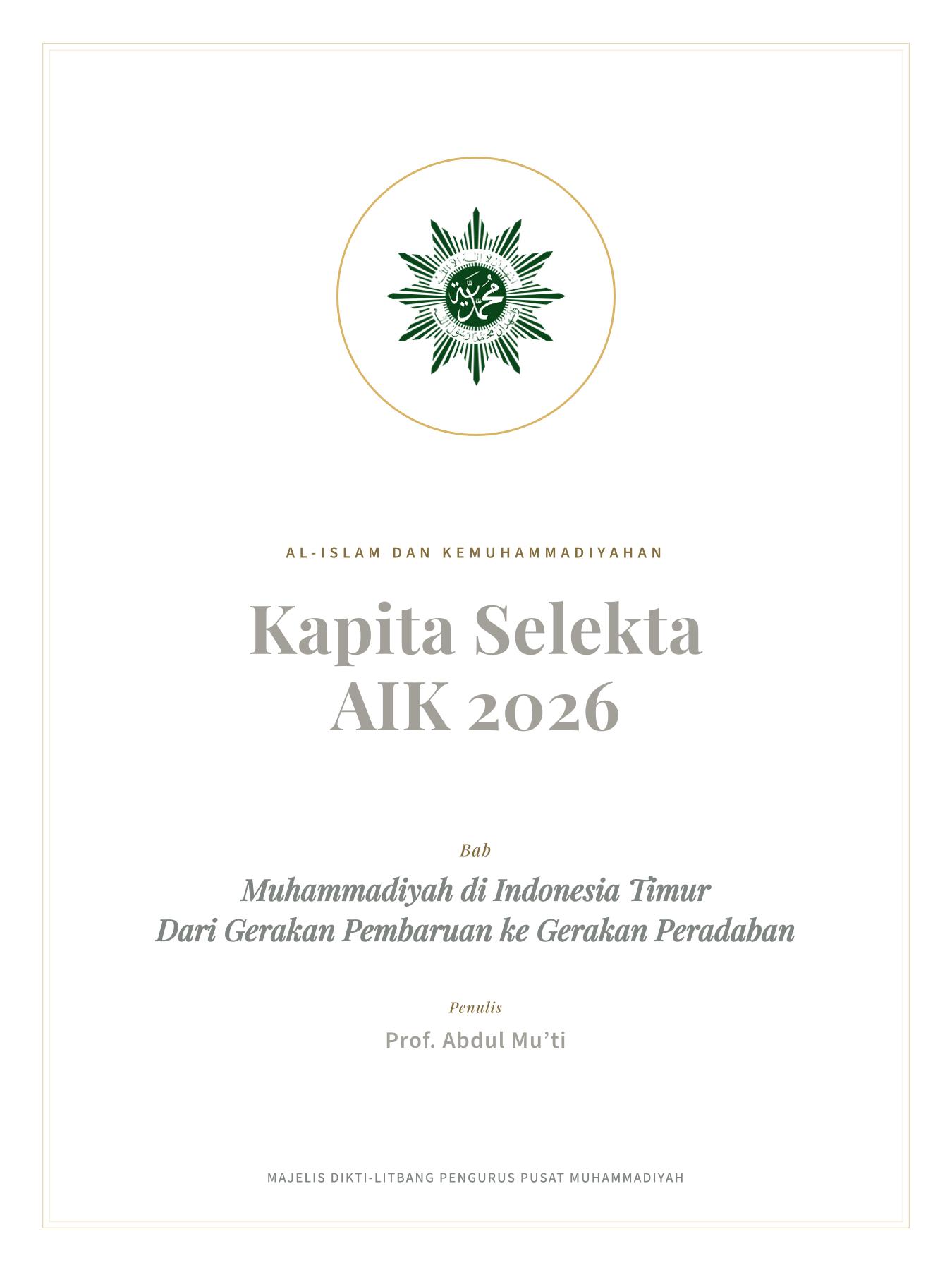 Sampul Kapita Selekta AIK 2026: Muhammadiyah di Indonesia Timur Dari Gerakan Pembaruan ke Gerakan Peradaban